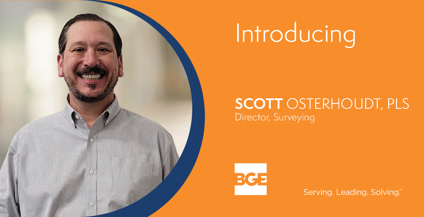 Welcome graphic announcing Scott Osterhoudt who joined BGE, Inc. as a surveying director