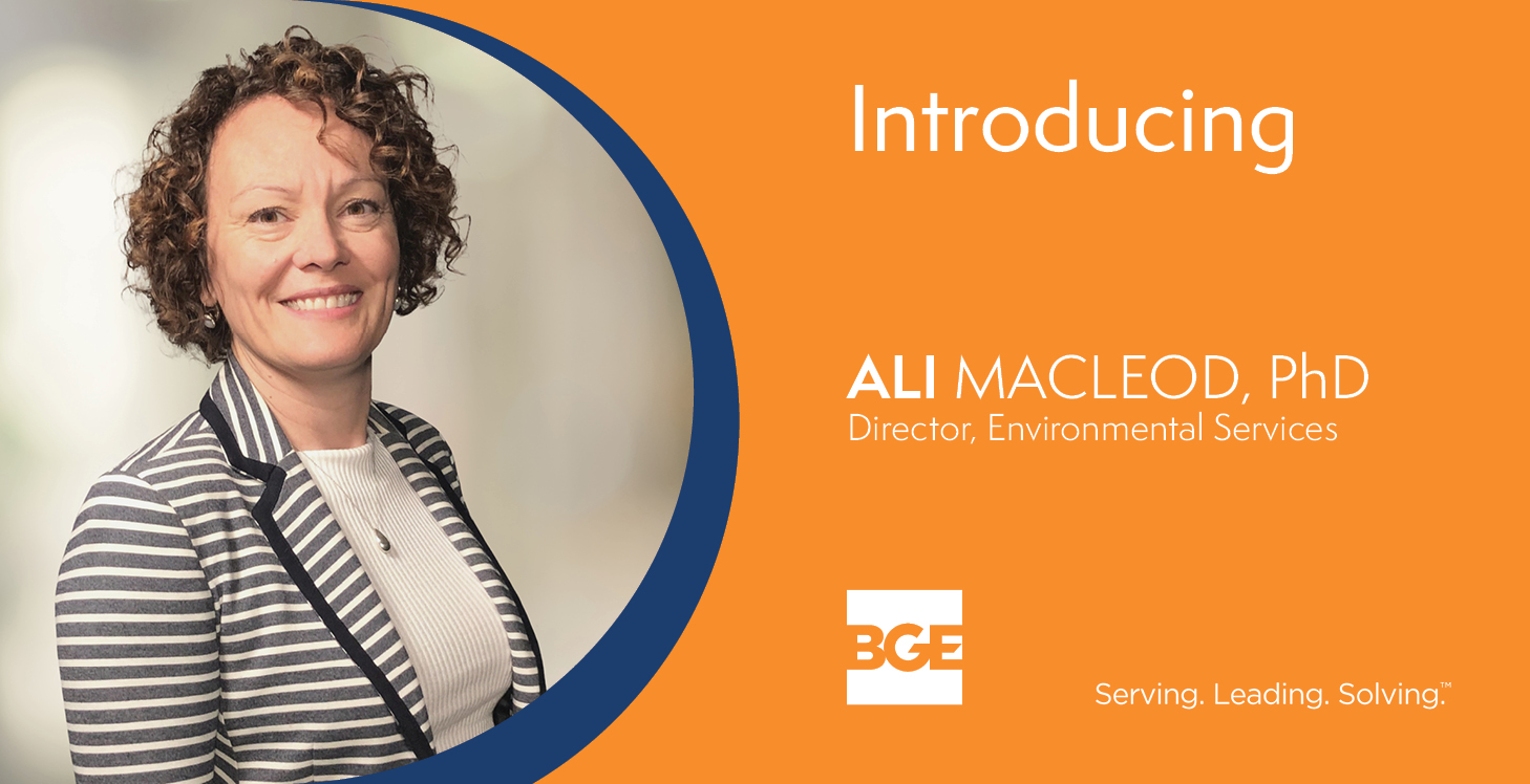 Welcome graphic announcing Ali MacLeod, PhD who joined BGE, Inc. as Director, Environmental Services