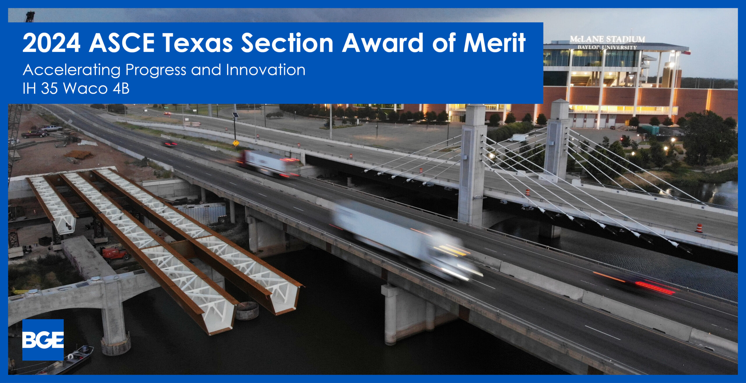 BGE Honored With 2024 ASCE Award of Merit for IH 35 4B Waco Project