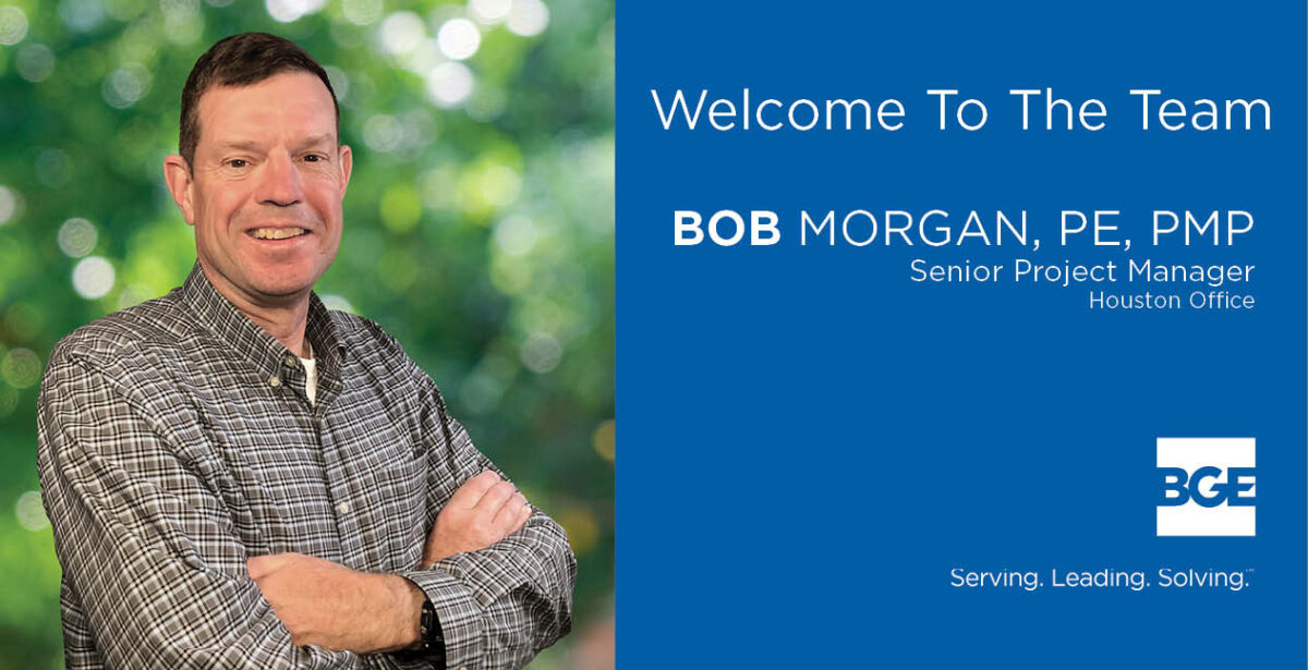 Bob Morgan Joins BGE as Senior Project Manager
