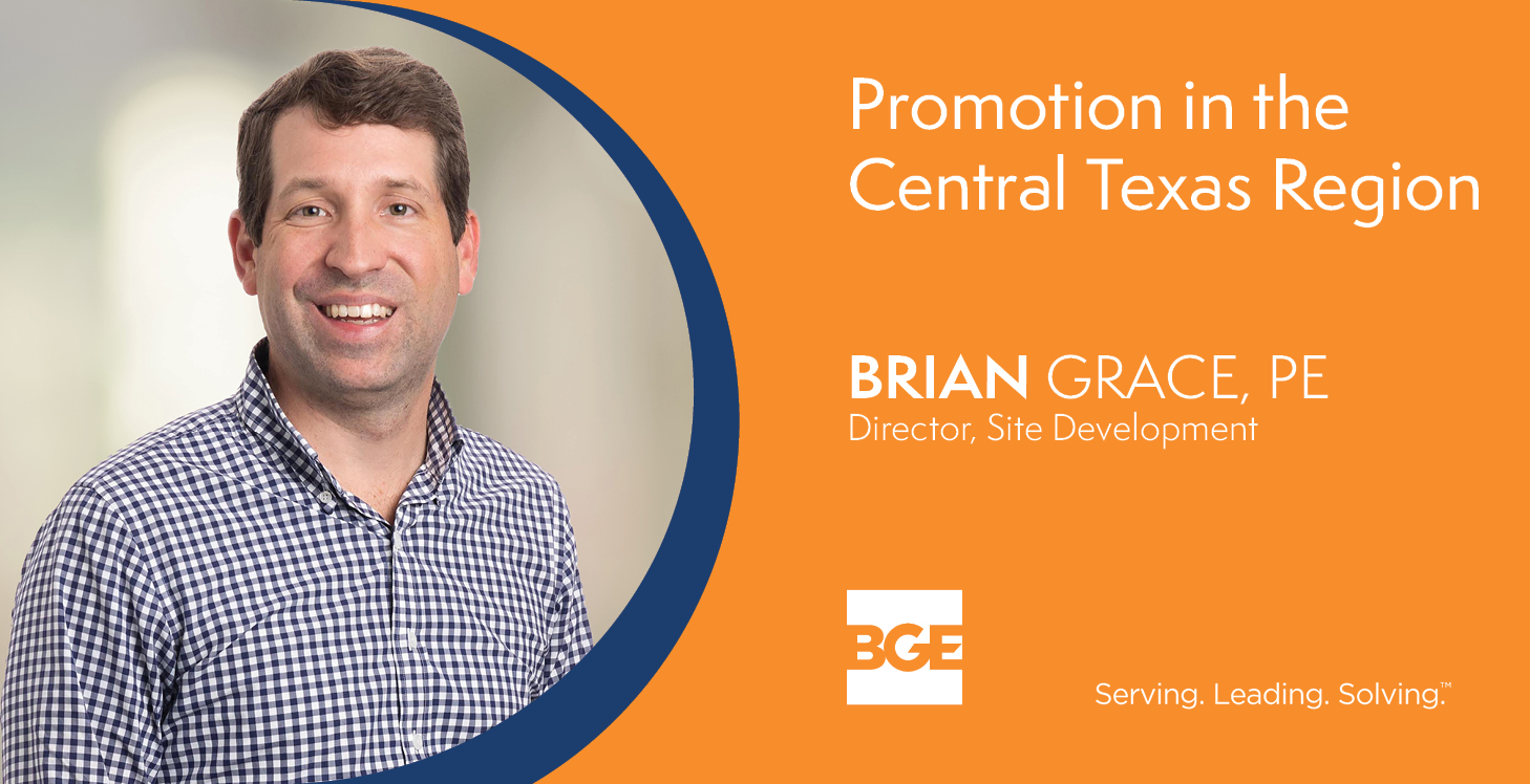 Brian Grace to lead new Central Texas Site Development Department