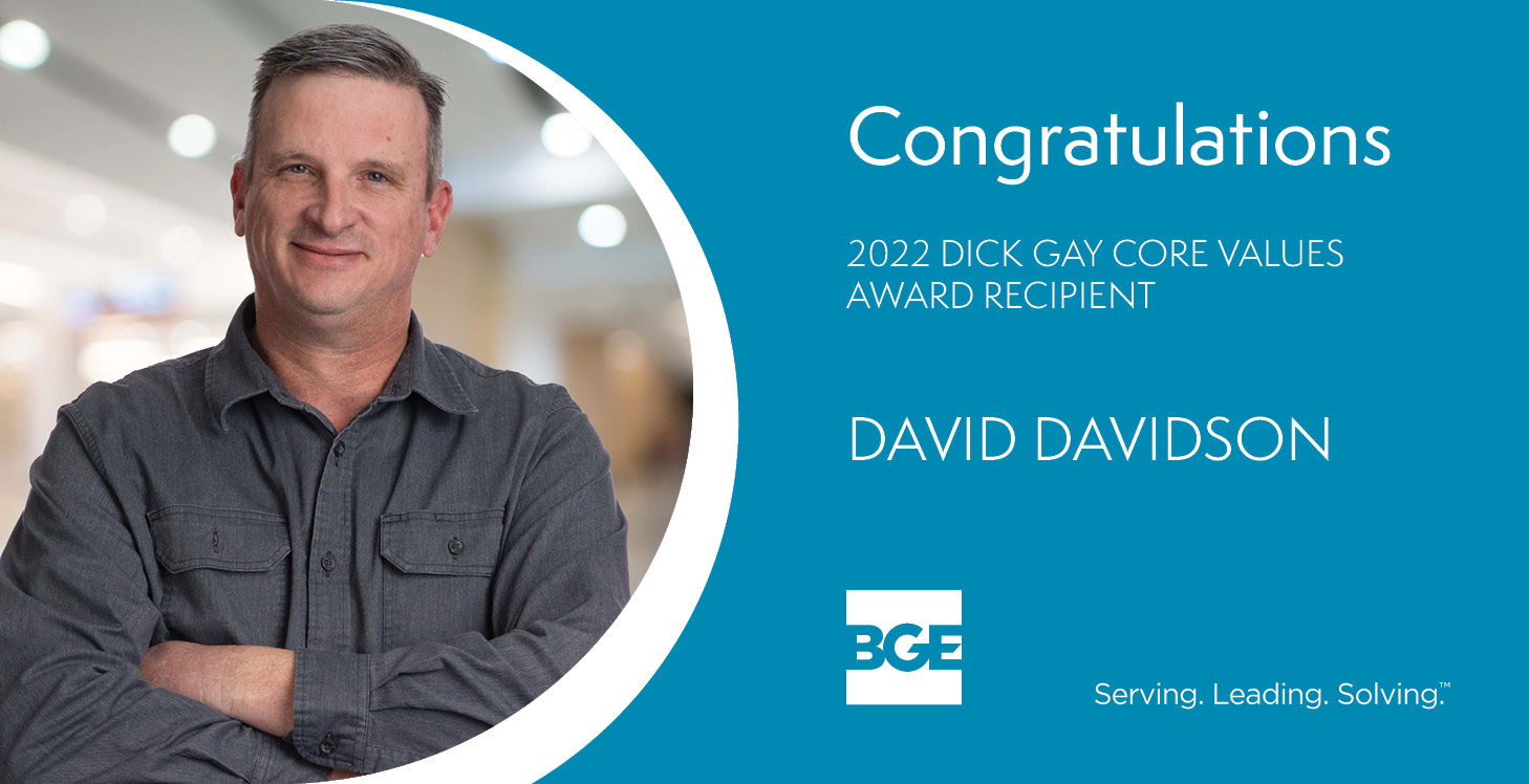Congratulations graphic for David Davidson, who earned the 2022 BGE Dick Gay Core Value Award