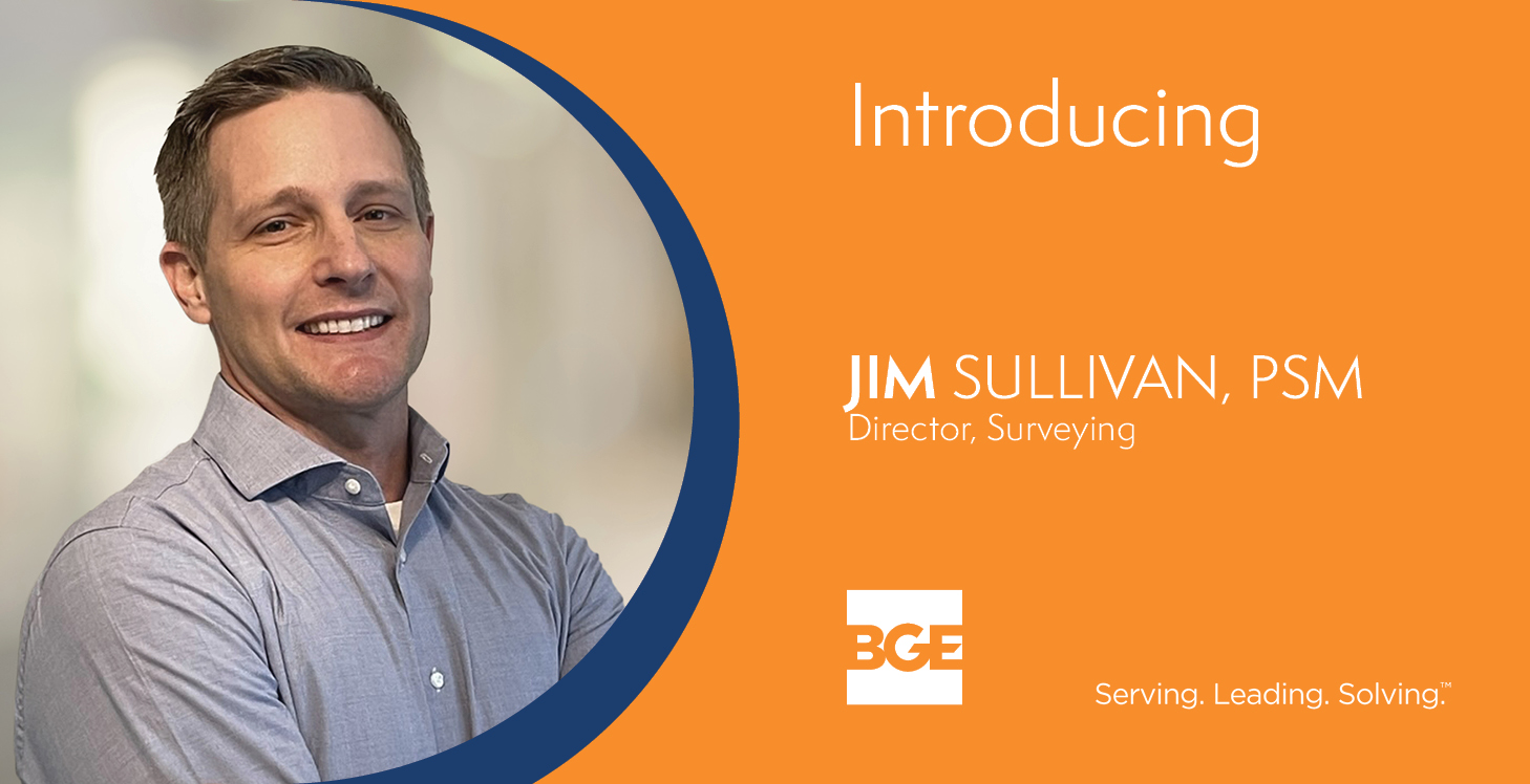 Welcome graphic announcing Jim Sullivan who joined BGE, Inc. as director of surveying