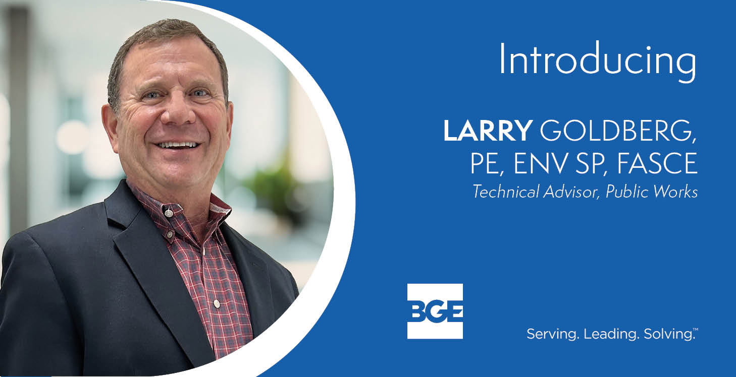 Photograph of Larry Goldberg, a professional engineer, joins BGE as a Technical Advisor for Public Works