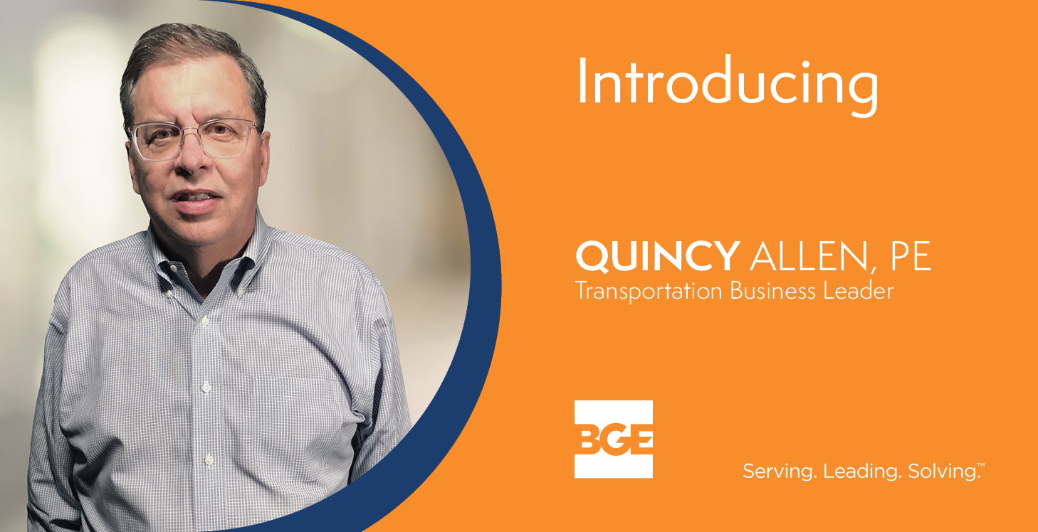 Welcome graphic announcing Quincy Allen who joined BGE, Inc. as Transportation Business Leader