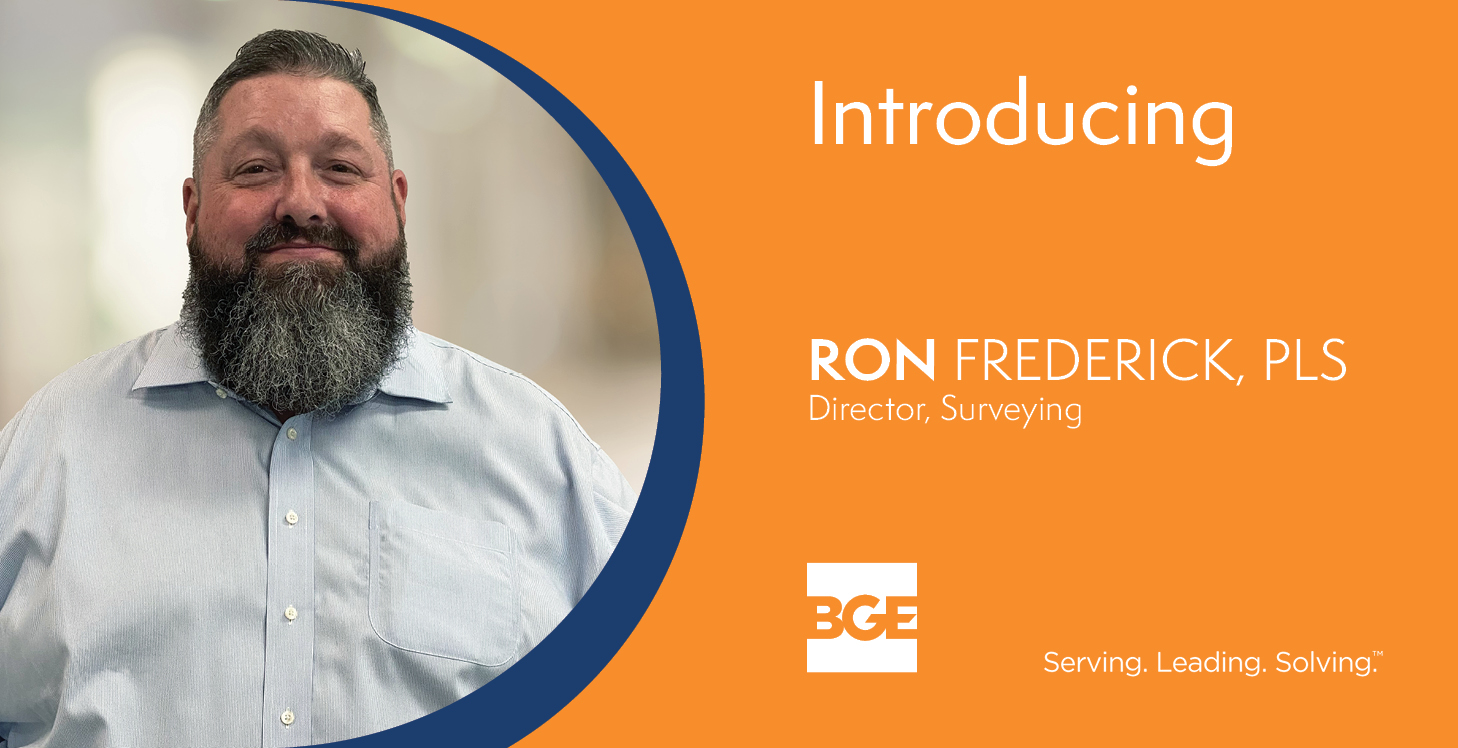 Welcome graphic announcing Ron Frederick who joined BGE, Inc. as Director of Surveying