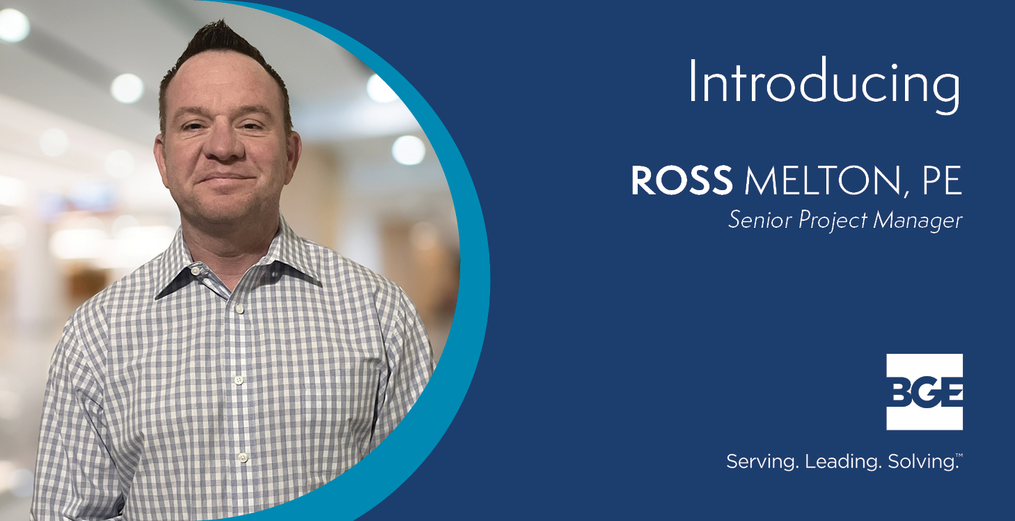 Welcome graphic announcing Ross Melton who joined BGE, Inc. as senior project manager