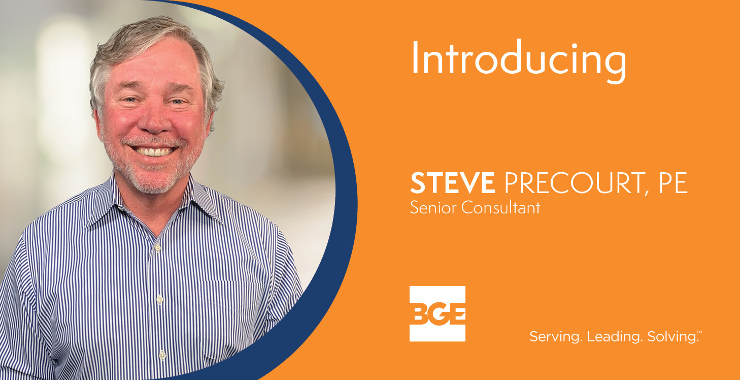 Welcome graphic announcing Steve Precourt who joined BGE, Inc. as a senior consultant